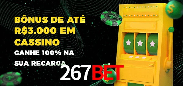 267BET melhor bônus de depósito